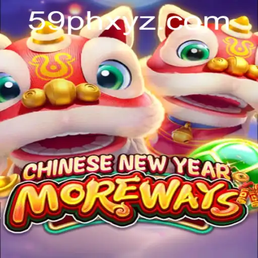 Dive into the Exciting World of CHINESENEWYEARMOREWAYS with 59PH